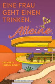 Cover von Eine Frau geht einen trinken - Alleine
