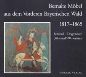 Cover von Bemalte Möbel aus dem Vorderen Bayerischen Wald 1817-1865
