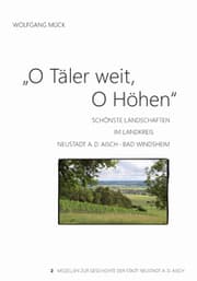 Cover von O Täler weit, O Höhen Schönste Landschaften im Landkreis Neustadt a.d. Aisch - Bad Windsheim