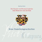 Cover von Die Grafen von Pückler-Limpurg. Ihre Herkunft und ihr Erbe