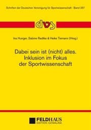 Cover von Dabei sein ist (nicht) alles. Inklusion im Fokus der Sportwissenschaft