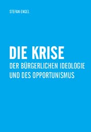 Cover von Die Krise der bürgerlichen Ideologie und des Opportunismus
