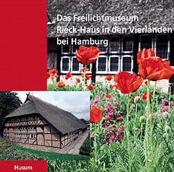 Cover von Das Freilichtmuseum Rieck-Haus in den Vierlanden bei Hamburg