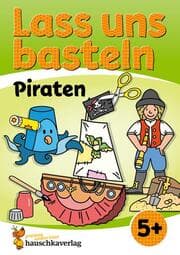 Cover von Lass uns basteln - Bastelbuch ab 5 Jahre - Piraten