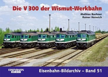 Cover von Die V 300 der Wismut-Werkbahn