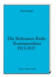 Cover von Die Bultmann-Rade-Korrespondenz 1913-1937