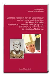 Cover von Der Hohe Pontifex in Rom als Brückenbauer (1645-1850)und die rechte sowie linke Seite des Herrn Aristoteles - Franziskus I., libertäre Theologie,§ 218, Entweltlichung und die Kirche als moralische Notbremse