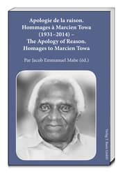 Cover von Apologie de la raison - Hommages à Marcien Towa (1931-2014)/The Apology of Reason - Homages to Marcien Towa