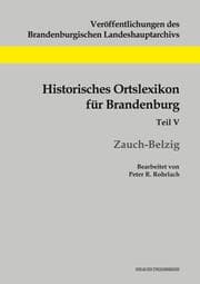 Cover von Historisches Ortslexikon für Brandenburg, Teil V, Zauch-Belzig