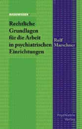 Cover von Rechtliche Grundlagen für die Arbeit in psychiatrischen Einrichtungen