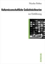 Cover von Kulturwissenschaftliche Gedächtnistheorien