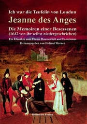 Cover von Ich war die Teufelin von Loudun - Jeanne des Anges