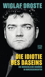 Cover von Die Idiotie des Daseins