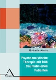 Cover von Psychoanalytische Therapie mit früh traumatisierten Patienten