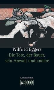 Cover von Die Tote, der Bauer, sein Anwalt und andere