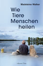 Cover von Wie Tiere Menschen heilen