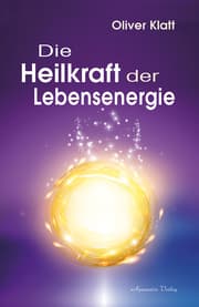 Cover von Die Heilkraft der Lebensenergie