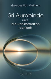 Cover von Sri Aurobindo und die Transformation der Welt