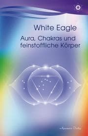 Cover von Aura, Chakras und feinstoffliche Körper