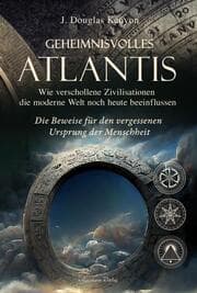 Cover von Geheimnisvolles Atlantis - Wie verschollene Zivilisationen die moderne Welt noch heute beeinflussen