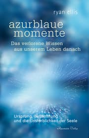 Cover von azurblaue momente - Das verlorene Wissen aus unserem Leben danach