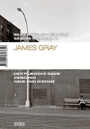 Cover von James Gray - Der filmische Raum zwischen Nähe und Distanz