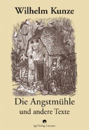 Cover von Die Angstmühle und andere Texte