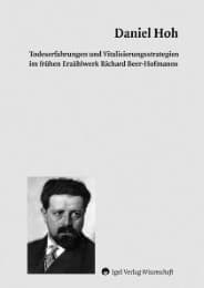 Cover von Todeserfahrungen und Vitalisierungsstrategien im frühen Erzählwerk Richard Beer-Hofmanns