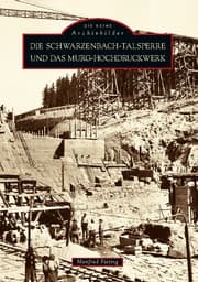 Cover von Die Schwarzenbach-Talsperre und das Murg-Hochdruckwerk