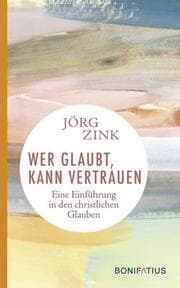 Cover von Wer glaubt, kann vertrauen
