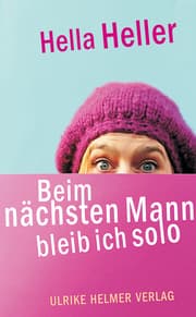 Cover von Beim nächsten Mann bleib ich solo