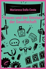 Cover von Frauen und der Umsturz der Gesellschaft