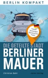 Cover von Die geteilte Stadt - Berliner Mauer