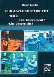 Cover von Schlagzeugunterricht heute - Ein Instrument? Ein Unterricht?