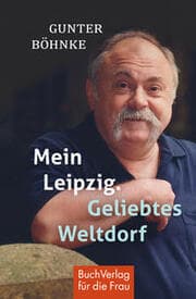 Cover von Mein Leipzig - Geliebtes Weltdorf