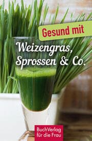 Cover von Gesund mit Weizengras, Sprossen & Co.