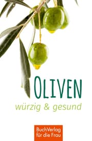 Cover von Oliven - würzig & gesund