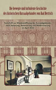 Cover von Die bewegte und turbulente Geschichte des historischen Kursaalgebäudes von Bad Bertrich