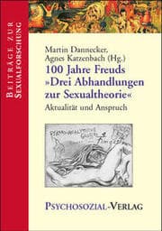 Cover von 100 Jahre Freuds 'Drei Abhandlungen zur Sexualtheorie'
