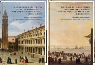 Cover von Die Grand Tour des Fürsten Franz von Anhalt-Dessau und des Prinzen Johann Georg durch Europa