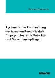 Cover von Systematische Beschreibung der humanen Persönlichkeit für psychologische Gutachter und Gutachtenempfänger