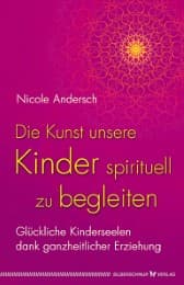 Cover von Die Kunst, unsere Kinder spirituell zu begleiten