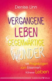 Cover von Vergangene Leben - gegenwärtige Wunder