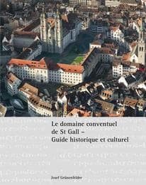 Cover von Le domaine conventuel de St Gall - Guide historique et culturel