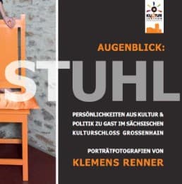 Cover von Augenblick: Stuhl - Persönlichkeiten aus Kultur & Politik zu Gast im sächsischen Kulturschloss Großenhain