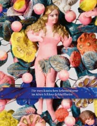 Cover von Die mexikanischen Lebensbäume im Alten Schloss Schleißheim - Zweigmuseum des Bayerischen Nationalmuseums