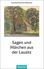 Cover von Sagen und Märchen aus der Lausitz