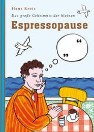 Cover von Das große Geheimnis der kleinen (Espresso-)Pause