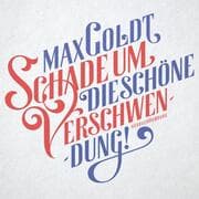 Cover von Schade um die schöne Verschwendung!