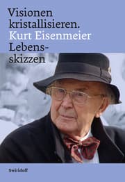 Cover von Visionen kristallisieren.Kurt Eisenmeier Lebensskizzen
